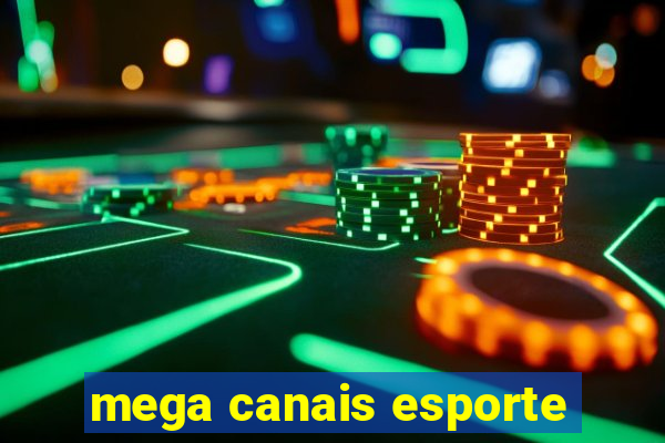 mega canais esporte